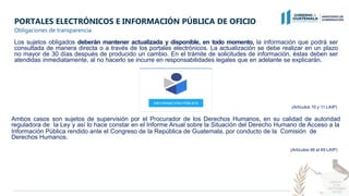 PORTALES ELECTRÓNICOS E INFORMACIÓN PÚBLICA DE OFICIO
Obligaciones de transparencia
Los sujetos obligados deberán mantener...