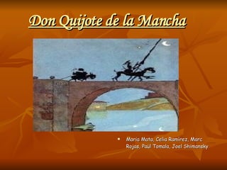 Don Quijote de la Mancha ,[object Object]