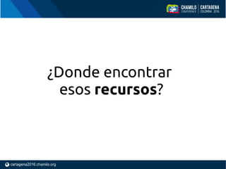 ¿Donde encontrar
esos recursos?
 