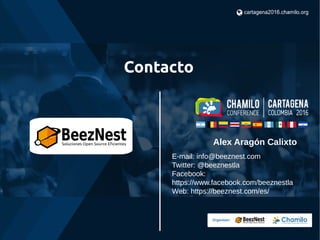 Alex Aragón Calixto
Contacto
E-mail: info@beeznest.com
Twitter: @beeznestla
Facebook:
https://www.facebook.com/beeznestla
Web: https://beeznest.com/es/
 