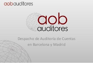 Despacho de Auditoría de Cuentas
en Barcelona y Madrid
 