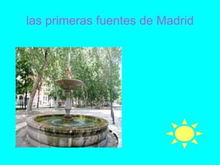 las primeras fuentes de Madrid 