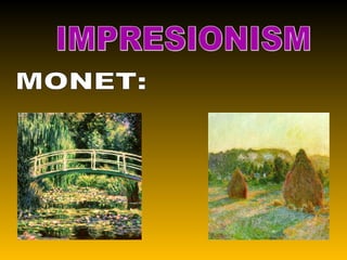 IMPRESIONISM MONET: 