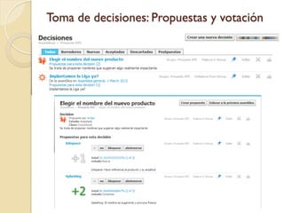 Toma de decisiones: Propuestas y votación

 