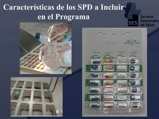 Características de los SPD a Incluir en el Programa 