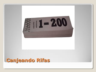 Canjeando RifasCanjeando Rifas
 