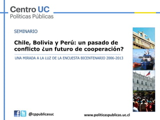 presentacion-chile-bolivia-y-peru-un-pasado-de-conflicto-un-futuro-de ...