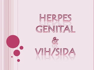 HERPES GENITAL&VIH/SIDA 