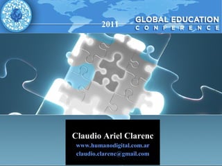 Claudio Ariel Clarenc www.humanodigital.com.ar [email_address] 2011 