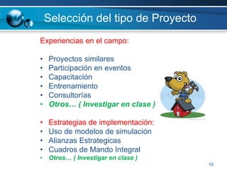  Un proyecto de compone de: Recursos, Tiempo y Actividades.  