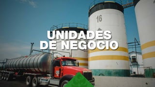 UNIDADES
DE NEGOCIO
 