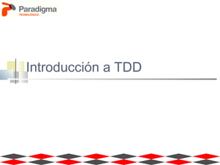 Introducción a TDD
 