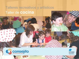 Talleres recreativos  y artísticos Taller de  cocina 