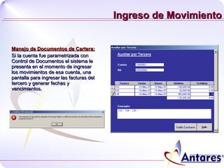 Ingreso de Movimiento Manejo de Documentos de Cartera:   Si la cuenta fue parametrizada con Control de Documentos el sistema le presenta en el momento de ingresar los movimientos de esa cuenta, una pantalla para ingresar las facturas del tercero y generar fechas y vencimientos. 
