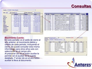 Consultas Movimiento Cuenta: En esta pantalla ve el saldo de cierre al año anterior, el movimiento debito y crédito de cada periodo, incluyendo el cierre. Se puede consultar esta misma información para otros años solo con seleccionar en el campo año. Al presionar clic en el botón auxiliar le permite ver el auxiliar de la cuenta detallado. Y al dar clic en el otro botón auxiliar lo lleva al documento. 