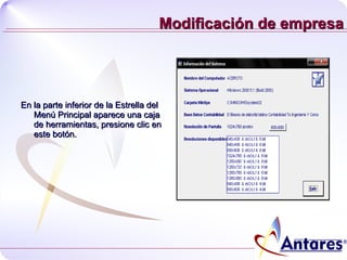 Modificación de empresa En la parte inferior de la Estrella del Menú Principal aparece una caja de herramientas, presione clic en este botón. 