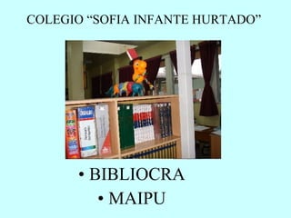[object Object],[object Object],COLEGIO “SOFIA INFANTE HURTADO” 