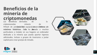 Beneficios de la
minería de
criptomonedas
Los beneficios
criptomonedas
derivados de la
minería de
(medidos como Dólares al
día por
MHash de potencia del equipo) se encuentran en
máximos históricos. Esto ha llevado a muchos
particulares a instalar en sus hogares un ordenador
dedicado a la minería que pueda aportar ingresos
adicionales, incluso a grupos de inversores a juntar
capital para crear granjas de minado.
6
 