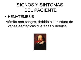 SIGNOS Y SINTOMAS  DEL PACIENTE ,[object Object],[object Object]