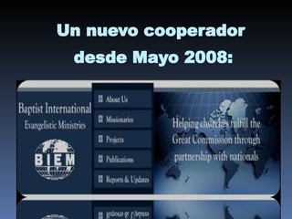 Un nuevo cooperador  desde Mayo 2008: 