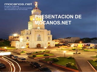 PRESENTACION DE  MOCANOS.NET 
