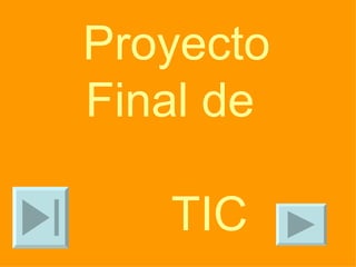 Proyecto Final de  TIC 