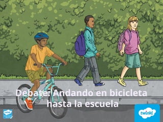 presentacion-debate-ir-andando-en-bici-a-la-escuela_ver_1.pptx