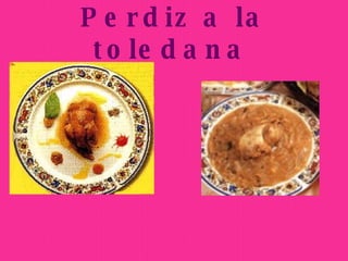 Perdiz a la toledana   