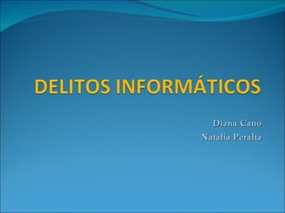 Diana Cano Natalia Peralta 