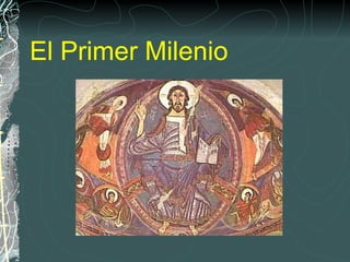 El Primer Milenio 