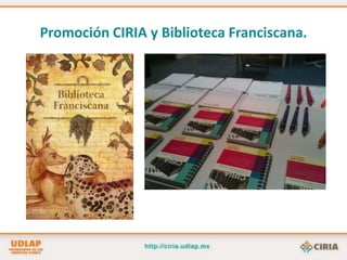 Promoción CIRIA y Biblioteca Franciscana.