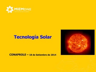Tecnología Solar CONAPROLE – 18 de Setiembre de 2014  