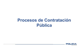 Procesos de Contratación
Pública
 