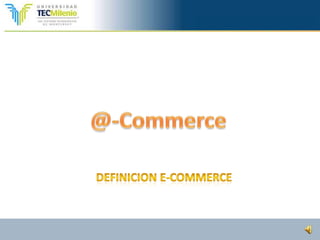 @-Commerce Definicion e-commerce 
