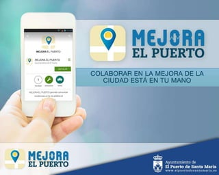 Presentacion de la App "Mejora El Puerto"