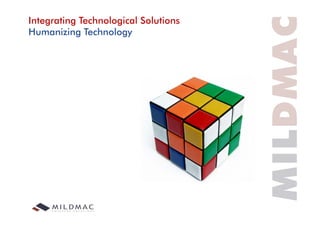 Integrating Technological Solutions
Humanizing Technology
           g         gy
 