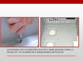 AJUSTAMOS CON UN PEQUEÑO ALICATE Y DEBE QUEDAR COMO LA
FIGURA EN UN NUMERO DE 6 SEPARADORES METALICOS
 