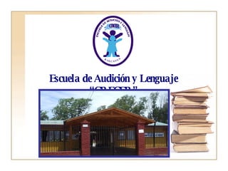 Escuela de Audición y Lenguaje “CRECER” 
