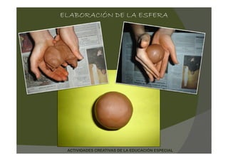 Una esfera de Arcilla