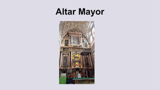 Altar Mayor
 