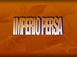 IMPERIO PERSA 