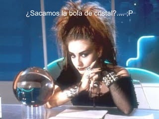 Jon Parro +
¿Sacamos la bola de cristal?.... ;P
 