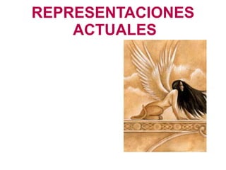 REPRESENTACIONES  ACTUALES 
