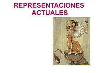 REPRESENTACIONES  ACTUALES 