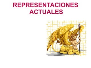 REPRESENTACIONES  ACTUALES 
