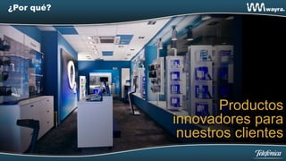 ¿Por qué?




                   Productos
            innovadores para
             nuestros clientes
 