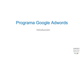 Programa Google Adwords Introducción 