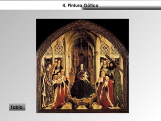 4. Pintura Gótica Tabla  