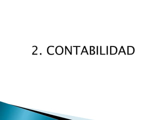 2. CONTABILIDAD
 