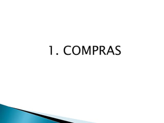 1. COMPRAS
 